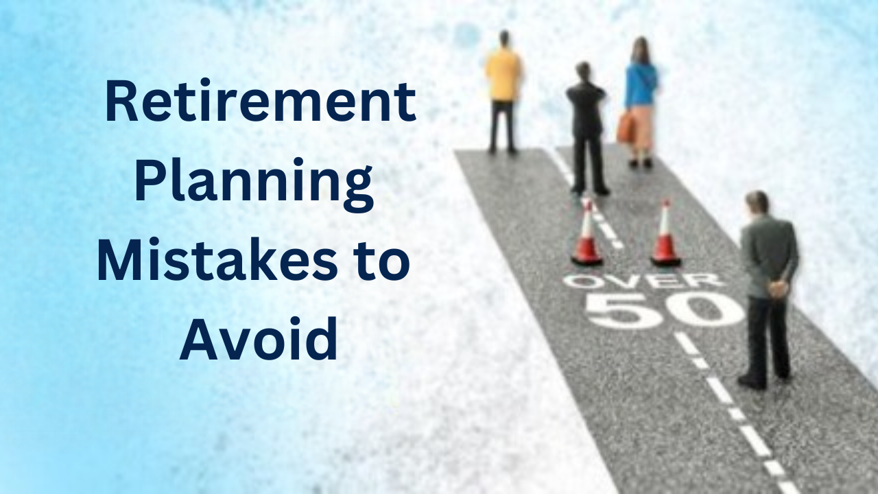 Retirement Planning Mistakes to Avoid: