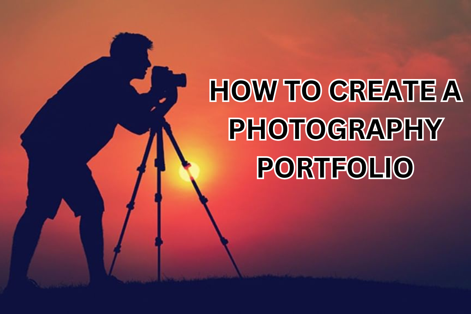 How to Create a Photography Portfolio: